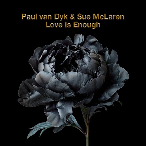 Paul van Dyk, Sue McLaren - Love Is Enough