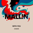 Mallin - With You