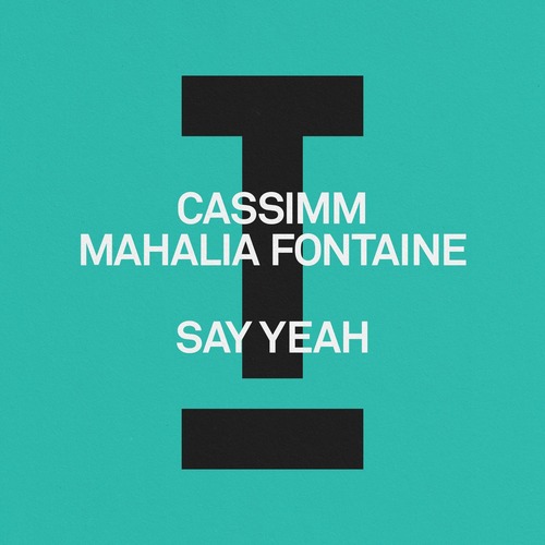 CASSIMM, Mahalia Fontaine - Say Yeah