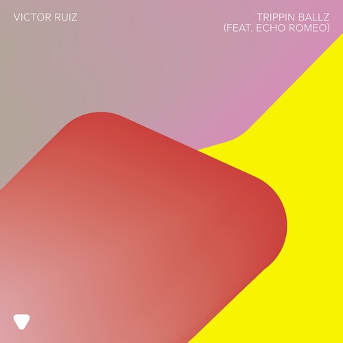 Victor Ruiz, Echo Romeo - Trippin Ballz (feat. Echo Romeo)