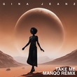 Gina Jeanz - Take Me (Manqo Remix)
