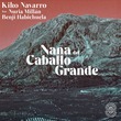 Kiko Navarro, Benji Habichuela, Nuria Millan - Nana del Caballo Grande