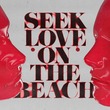 VA - Seek Love (On The Beach) (Extended Mix)