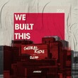 DJ PP, Gabriel Rocha - We Built This