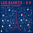 Palane, Badbwoy - Les Saints EP