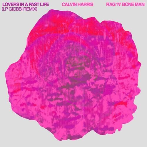 Calvin Harris, Rag'n'Bone Man - Lovers In A Past Life (LP Giobbi Remix)