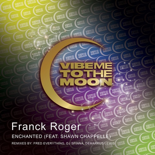 Franck Roger, Shawn Chappelle - Enchanted (Remixes)