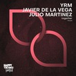 YRM, Julio MartineZ, Javier de la Vega - Together