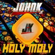 Johnk - Holy Moly