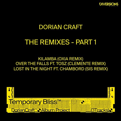 Dorian Craft - Temporary Bliss - The Remixes, Pt. 1