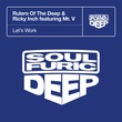 Rulers Of The Deep, Mr. V, Ricky Inch - Let's Work