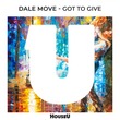 Dale Move - Got To Give (Extended Mix)