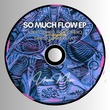 Alberto Dimeo, Fran Romero, Ernesto Carrera (VE) - So Much Flow EP