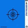 ALRT - Stay Focused EP (Extended Mixes)