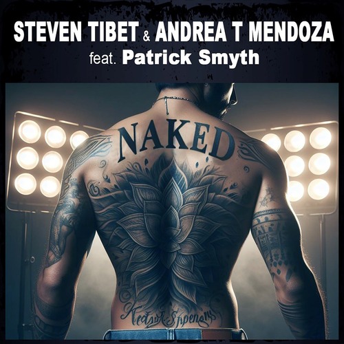 Andrea T Mendoza, Steven Tibet, Patrick Smyth - Naked