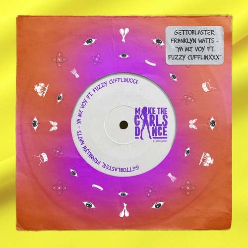 Gettoblaster, Fuzzy Cufflinxxx, Franklyn Watts - Ya Me Voy (Extended Mix)