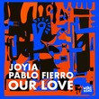 Pablo Fierro, Joyia - Our Love