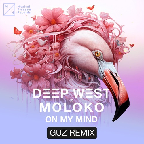 Moloko, Deep West (MIA) - On My Mind (GUZ Remix) [Extended Mix]