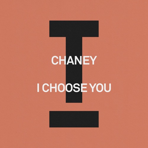 CHANEY (UK) - I Choose You