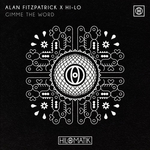 HI-LO, Alan Fitzpatrick - Gimme The Word (Extended Mix)