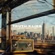 Truth x Lies - Heard About Me