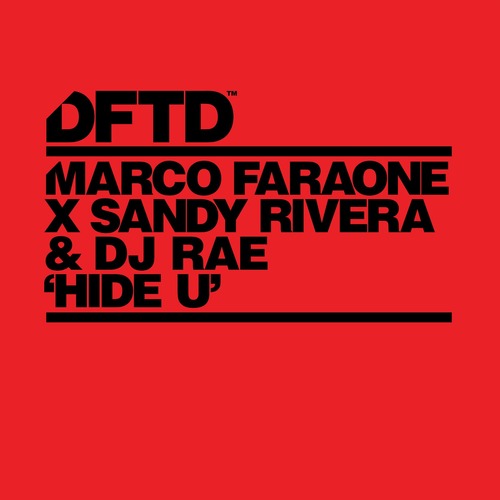 Sandy Rivera, Marco Faraone, DJ Rae - Hide U - Extended Mix