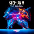 Stephan M - The Rhythm