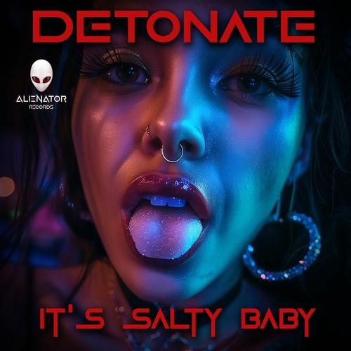 Detonate (US) - It's Salty Baby