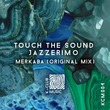 Touch The Sound, jazzerimo - Merkaba
