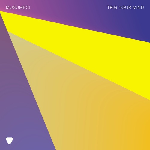Musumeci - Trig Your Mind (Original Mix) 
