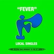 Local Singles - Fever