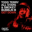 Todd Terry, Todd Terry All Stars, Smokey Bubblin B - Get Down