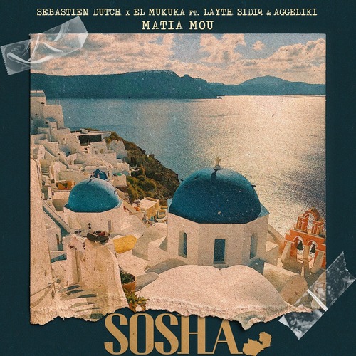 Layth Sidiq, El Mukuka, Sebastien Dutch, Aggeliki - Matia Mou feat. Layth Sidiq, Aggeliki (Original Mix) 