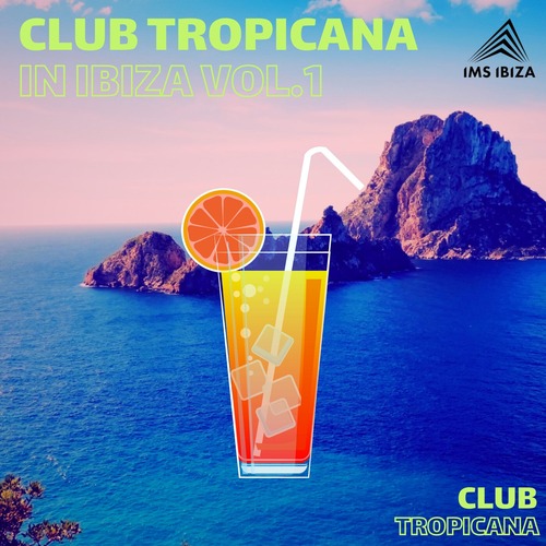 VA - Club Tropicana In Ibiza Vol.1