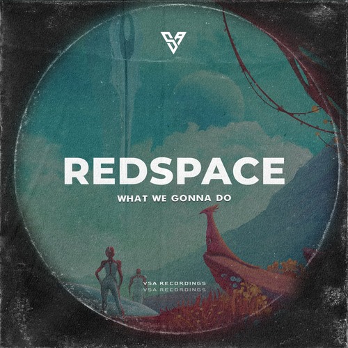 Redspace - What We Gonna Do
