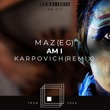 Maz (EG) - Am I