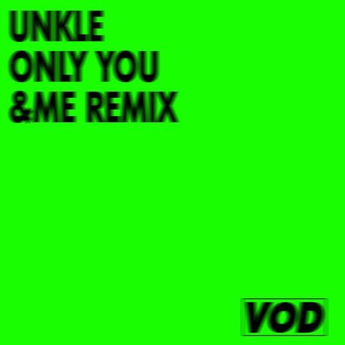 UNKLE, &ME, Keinemusik - Only You (&ME Remix) VOD024
