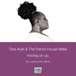 Diva Avari, The French House Mafia - Moving On Up