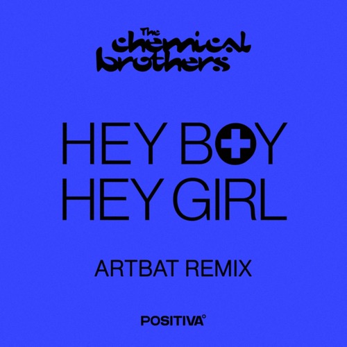 The Chemical Brothers, ARTBAT - Hey Boy Hey Girl (ARTBAT Extended Mix)