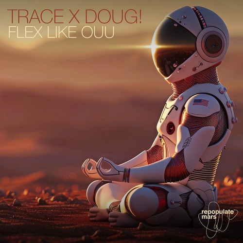 DOUG!, Trace (UZ) - Flex Like Ouu