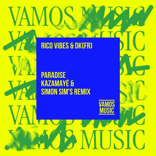 Rico Vibes, DK(fr) - Paradise (Kazamay&#233; & Simon Sim's Remix)