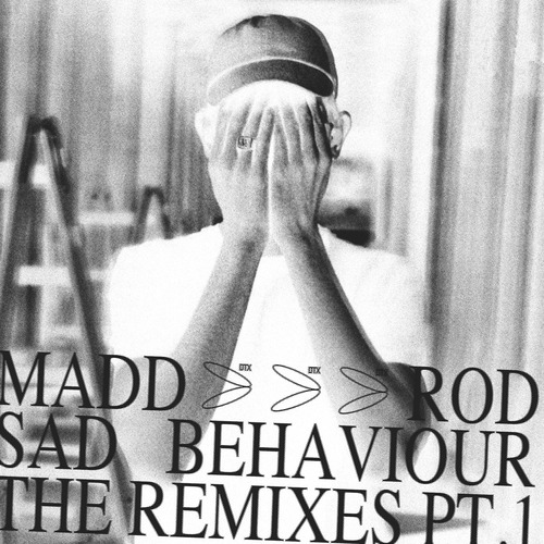 Madd Rod, GPU Panic, Tom&#225;s Branco - Sad Behaviour The Remixes, Pt. 1