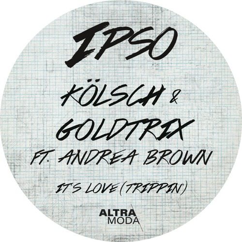 Goldtrix, Kolsch, Andrea Brown - It's Love (Trippin') - Extended Mix