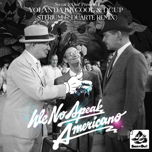 Yolanda Be Cool, Dcup - We No Speak Americano ((Sterium & Duarte Remix) [Extended Mix])