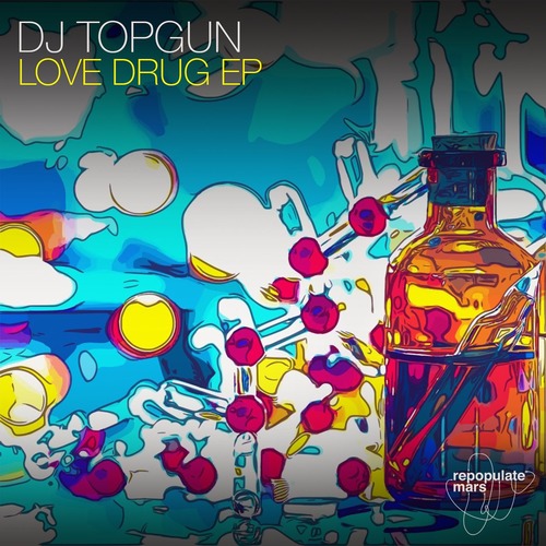 Harmony, Anna Sofia, DJ Topgun - Love Drug EP