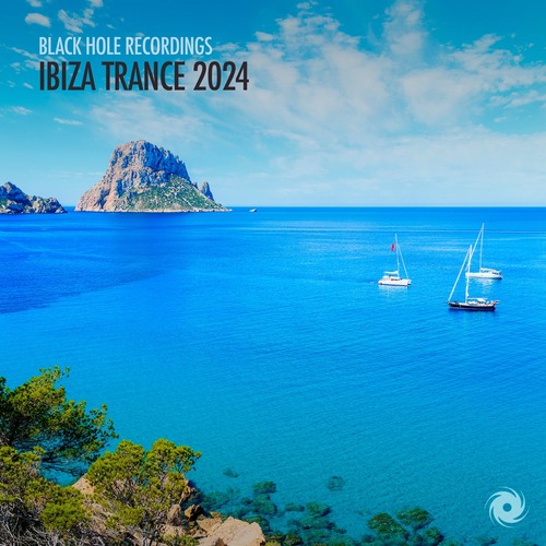 VA - Ibiza Trance 2024[Black Hole Recordings ]
