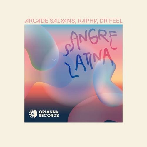 Dr. Feel, RAPHV, Arcade Saiyans - Sangre Latina (Extended Version)