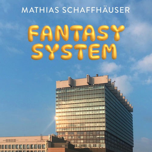 Mathias Schaffhauser - Fantasy System EP