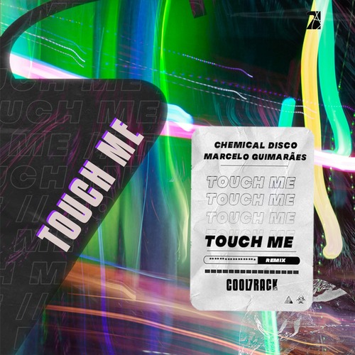 Chemical Disco, Marcelo Guimaraes, Cool 7rack - TOUCH ME (REMIX)