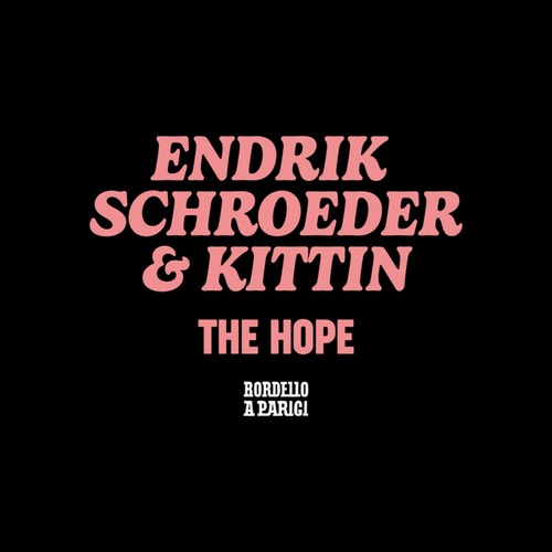 Miss Kittin, Endrik Schroeder - The Hope